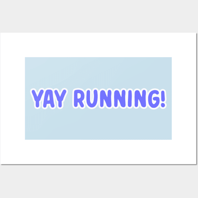 Yay Running! Wall Art by Del Doodle Design